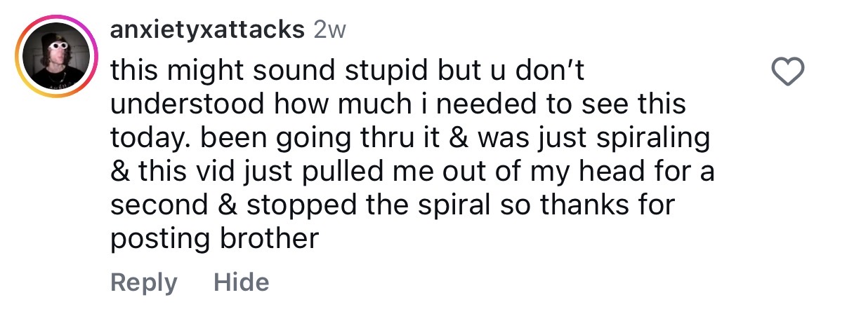 Comment: this might sound stupid but u don't understand how much i needed to see this today